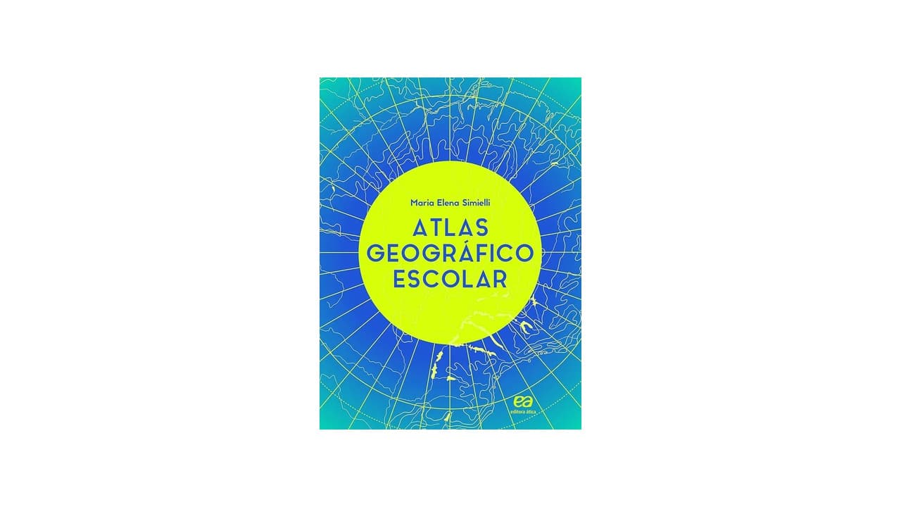 Qual Melhor Atlas Geográfico Escolar: 10 Opções com Mapas Atualizados e Ilustrados