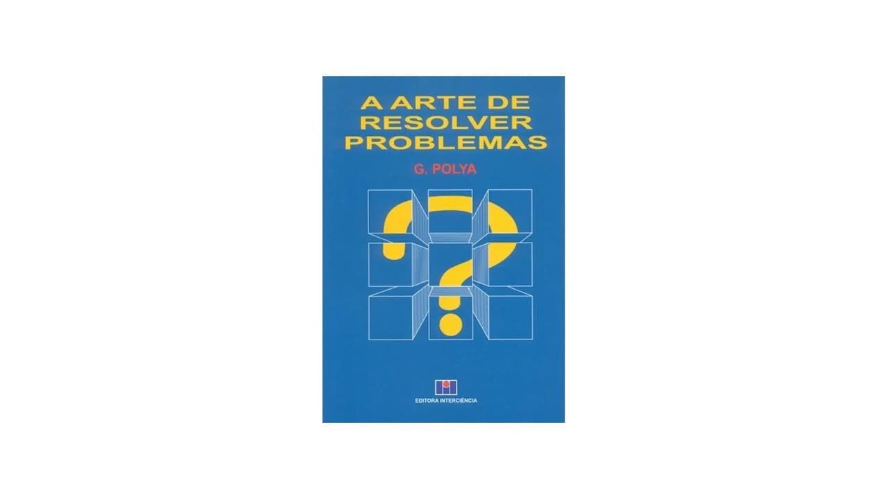 Qual a Melhor Obra de George Pólya para Aprender Matemática?